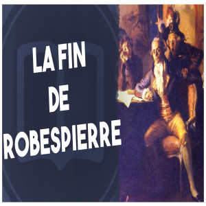La fin de Robespierre - HNLD Révolution française (tome 14) Série #1