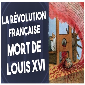 Mort de Louis XVI - HNLD Révolution française (tome 11) Série #1