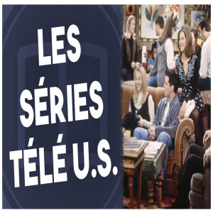 Séries télé aux U.S.A. - L’Histoire nous le dira #68 (avec Marjolaine Boutet)