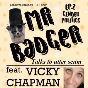 Ep. 2 - Vicky Chapman / Gender Politics