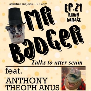Ep. 21 - Anthony Theophanus / Brain Damage