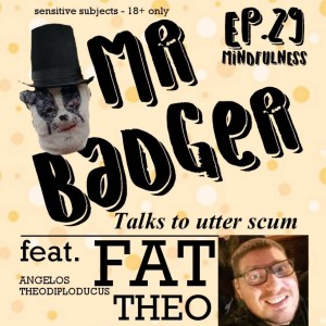 Ep. 29 - Fat Theo / Mindfulness