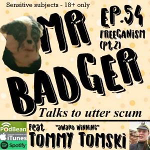 Ep. 54 - Tommy Tomski / Freeganism (Pt.2)