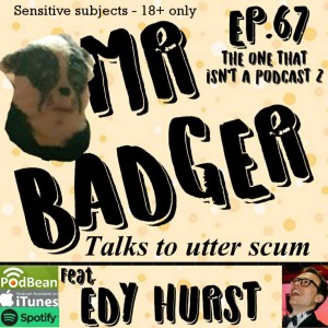 Ep. 67 - Edy Hurst / The podcast that isn't a podcast 2