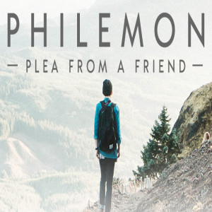 Philemon - Narrative Life Lessons - Part 2