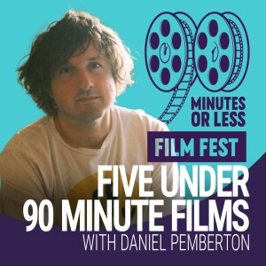 Five Under 90 Minute Films with Daniel Pemberton