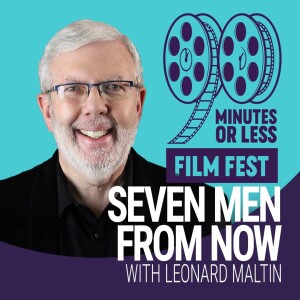 Seven Men From Now with Leonard Maltin