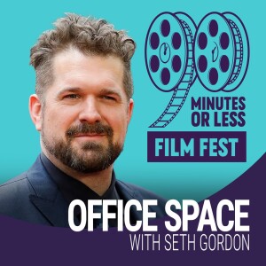 Office Space with Seth Gordon