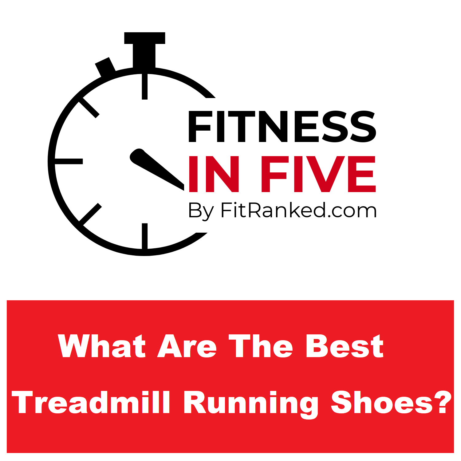 What Are The Best Treadmill Running Shoes?