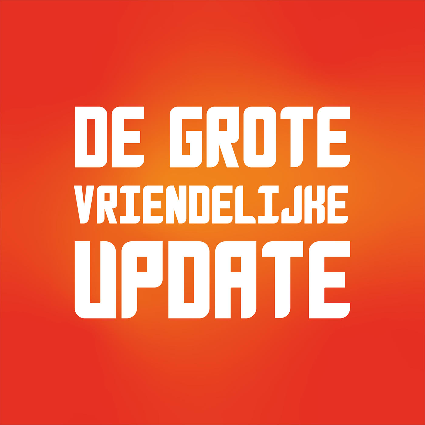 De Grote Vriendelijke Podcast