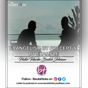 EVANGELISM BY PRECEPT AND BY EXAMPLE _ Pastor Tokunbo Beulah Johnson