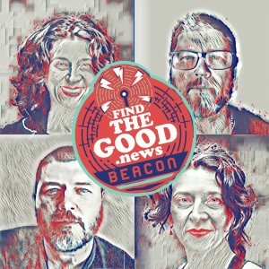 Ep. 104 - The Healthy Triggers - Beacon Series Ft. Laura Zam - Find the Good News with Brother Oran