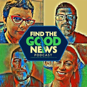 Ep. 115 - The Human Story - Ft. Christy Comeaux and Katie Pennington-Bartlett with the Calcasieu Parish Public Library - Find the Good News with Brother Oran