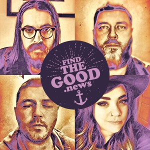 Ep. 45 - The Rocks and the Mountains  Ft. Justin & Emily Martindale - Find the Good News with Oran Parker
