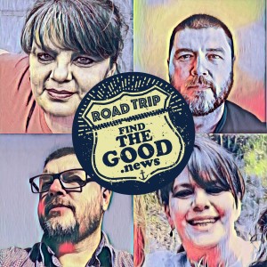 Ep. 56 - The Reluctant Hug - Road Trip Ft. Kelli Stawecki - Find the Good News with Oran Parker