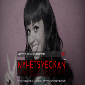 Nyhetsveckan #27 – Katy Perry och kränkthetshysterin: Egohumanistisk fail, förtal, spelreklam, Europas riddare