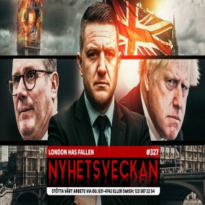 Nyhetsveckan 327 - London has fallen, Sverigehuset, problempartierna