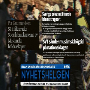 Nyhetshelgen 296 - Islam undergräver demokratin, dubbla måttstockar