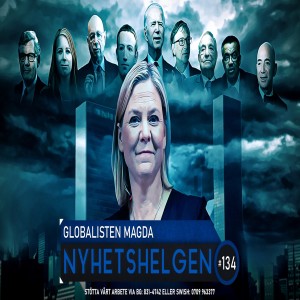 Nyhetshelgen 134 – Globalisten Magda, rolig arab, EU-tyranni