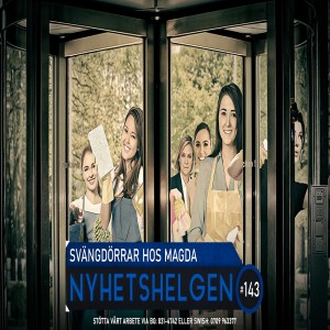 Nyhetshelgen 143 – Svängdörrar hos Magda, SIDA-slöseri, sprutan går