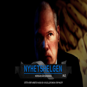 Nyhetshelgen #43 – Morgan går bananas, vi ber för Sverige, Zlatans fall