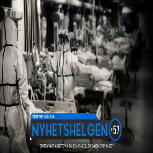 Nyhetshelgen #57 – Vårdens hjältar, Sverige hjärta Löfven och Tengele, Gula faran