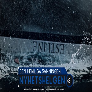 Nyhetshelgen #81 – Den hemliga sanningen, “ingen gillar Trump”, snyftreportage i SVT