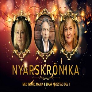 Nyårskrönikan 2022 med Ingrid, Maria och Einar Askestad, del 1