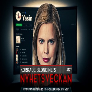 Nyhetsveckan #127 – Korkade blondiner, Åkesson sviker, folket mot Wall Street