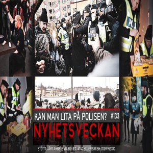 Nyhetsveckan #133 – Kan man lita på polisen?, den avskyvärda religionen, Bulletinsåpan