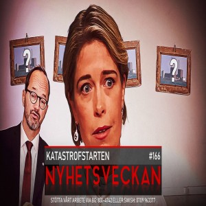 Nyhetsveckan 166 – Katastrofstarten, MSMs förfall, KD och biståndet