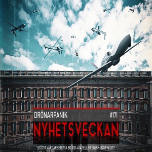 Nyhetsveckan 171 – Drönarpanik, mes-Uffe, galna kärringar