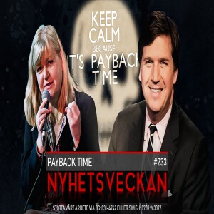 Nyhetsveckan 233 - Payback time!, sossemaffian, bidragsstopp till islamister