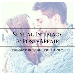 Sexual Intimacy & Post-Affair