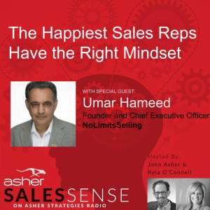 The Happiest Sales Reps Have the Right Mindset from Umar Hameed 11 Minute Podcast