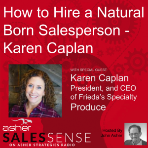 How to Hire a Natural Born Salesperson - Karen Caplan