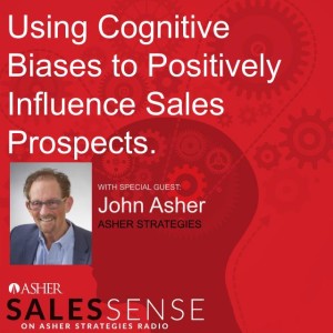 Using Cognitive Biases to Positively Influence Sales Prospects.