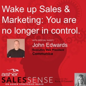 8 Minute Wake Up Call to Sales and Marketing: You are no longer in control.