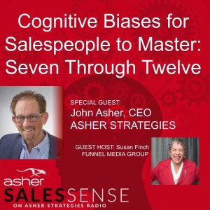 Top Cognitive Biases for Salespeople to Master: Seven Through Twelve