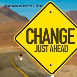 Understanding How to Change