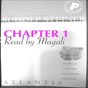 ATLANTIS CHAPTER ONE : Selections from the works of Rudolph Steiner