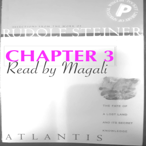 ATLANTIS CHAPTER THREE : Selections from the works of Rudolph Steiner