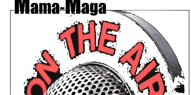 *Get On The Call* with Mama-Maga July 5th 2017