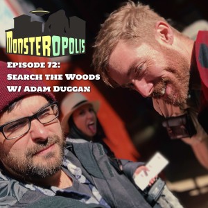 Episode 72: Search the Woods with Adam Duggan