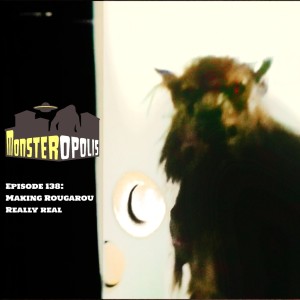 Episode138:  Making Rougarou Really Real