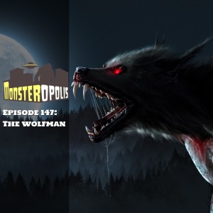 Episode 147: The Wolfman