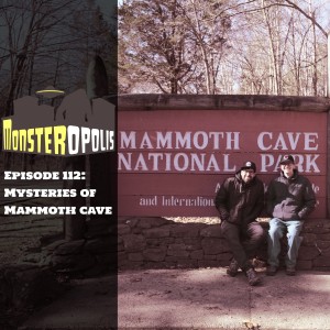 Episode 112: Mysteries of Mammoth Cave