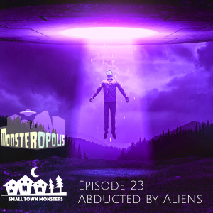 Episode 23: Abducted by Aliens