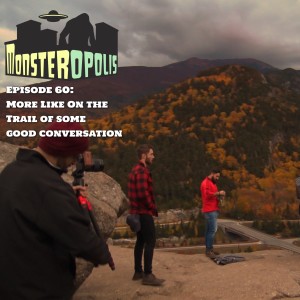 Episode 60: More Like on the Trail of Some Good Conversation
