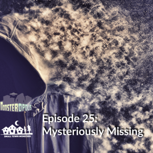 Episode 25: Mysteriously Missing
